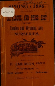 Cover of: Catalogue and price list of the Camden and Wyoming Ave. Nurseries by P. Emerson (Firm)