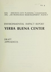 Cover of: Yerba Buena Center: [draft] environmental impact report