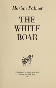 Cover of: The white boar. by Marian Palmer