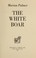 Cover of: The white boar.