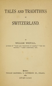 Cover of: Tales and traditions of Switzerland by Westall, William