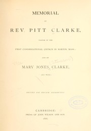 Cover of: Memorial of Rev. Pitt Clarke, pastor of the First Congregational church in Norton, Mass by Pitt Clarke