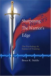 Sharpening the Warriors Edge by Bruce K. Siddle