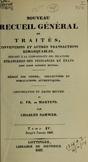 Cover of: [Recueil de traités]: Nouveau recueil général de traités, conventions et autre transactions remarquables ...