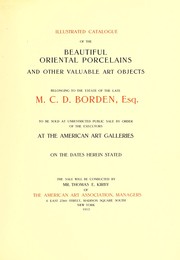 Illustrated catalogue of the beautiful oriental porcelains and other valuable art objects by American Art Association