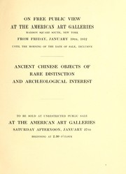 Cover of: Illustrated catalogue of a remarkable collection of early Chinese pottery porcelains and bronzes of the Han, T'Ang, Sung, Yuan and Ming dynasties including many mortuary objects which rank in archaeological importance with the specimens found in Egyptian tombs, and other rare objects which are of uncommon interest to connoisseurs, amateurs and art institutions