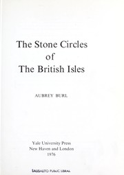 The stone circles of the British Isles by Aubrey Burl