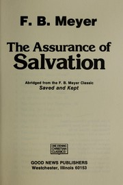 Cover of: The assurance of salvation : abridged from the F. B. Meyer classic, Saved and kept