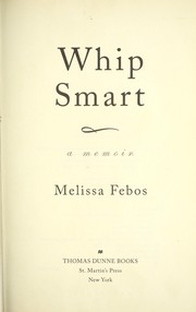 Cover of: Whip smart: a memoir