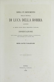 Cover of: Sopra un monumento della scuola di Luca della Robbia aggiunto al Museo Sacro della Biblioteca Vaticana: dissertazione letta nella Pontificia Accademia Romana di Archeologia nell'adunanza de' 6 giugno 1883