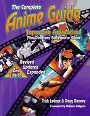 Cover of: The Complete Anime Guide by Trish Ledoux, Doug Ranney