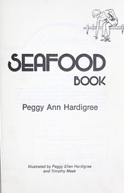 Cover of: The free food seafood book by Peggy Ann Hardigree