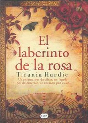 el laberinto de la rosa by Titania Hardie