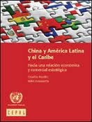 Cover of: China y América Latina y el Caribe: hacia una relación económica y comercial estratégica