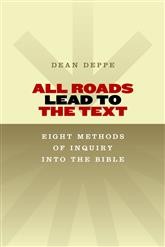 All roads lead to the Text by Dean B. Deppe