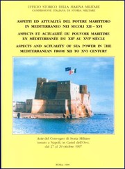 Cover of: Aspetti ed attualità del potere marittimo in Mediterraneo nei secoli XII-XVI by 