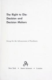 Cover of: The Right to Die: Decision and Decision Makers