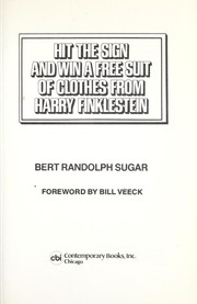 Cover of: Hit the sign and win a free suit of clothes from Harry Finklestein by Bert Randolph Sugar