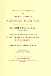 Cover of: Illustrated catalogue of the collection of American paintings: formed by the widely known amateur William T. Evans, Esq. of New York