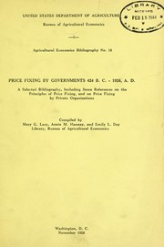 Cover of: Price fixing by governments 424 B.C.-1926 A.D.: a selected bibliography, including some references on the principles of price fixing, and on price fixing by private organizations.