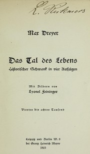 Cover of: Das Tal des Lebens: historischer Schwank in vier Aufzugen