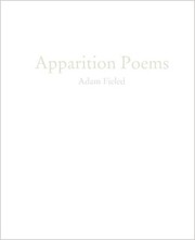 Apparition Poems by Adam Fieled