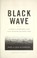 Cover of: Black wave