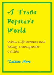 Cover of: A Trans Popstar's World: When Life Dreams and Being Transgender Collide