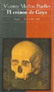 Cover of: El cráneo de Goya by Vicente Muñoz Puelles