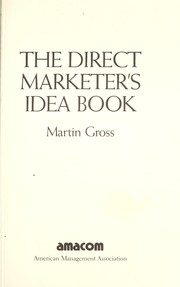 Cover of: The direct marketer's idea book by Martin Gross