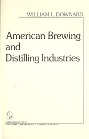 Cover of: Dictionary of the history of the American brewing and distilling industries