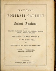 Cover of: National portrait gallery of eminent Americans: including orators, statesmen, naval and military heroes, jurists, authors, etc., etc., from ...