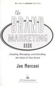 Cover of: The brand marketing book : creating, managing, and extending the value of your brand by 