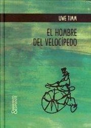El hombre del velocípedo by Uwe Timm