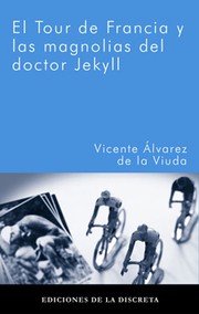 Cover of: El Tour de Francia y las magnolias del Doctor Jekyll
