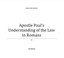 Cover of: Apostle Paul’s Understanding of the Law in Romans