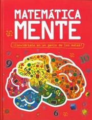 Cover of: Matemática mente: ¡Conviértete en un genio de las mates!