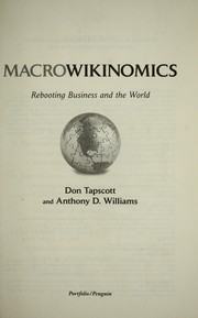 Cover of: Macrowikinomics: rebooting business and the world