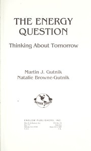 Cover of: The energy question : thinking about tomorrow by 