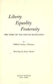 Cover of: Liberty, equality, fraternity by Clifford Lindsey Alderman