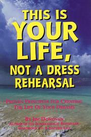 This Is Your Life, Not a Dress Rehearsal by Jim, Donovan