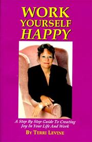 Cover of: Work Yourself Happy