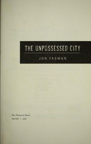 Cover of: The unpossessed city: a novel