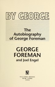 Cover of: By George : the autobiography of George Foreman by 