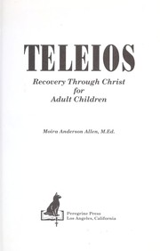 Cover of: Teleios: recovery through Christ for adult children