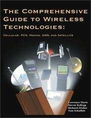 Cover of: The Comprehensive Guide to Wireless Technology by Steven Kellogg, R. Dreher, T. Schaffnit