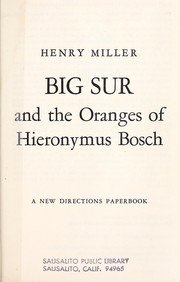 Big Sur and the oranges of Hieronymus Bosch by Henry Miller
