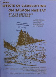 Some effects of clearcutting on salmon habitat of two southeast Alaska streams by Institute of Northern Forestry (U.S.)