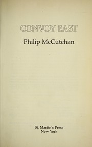 Cover of: Convoy east by Philip McCutchan