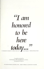Cover of: "I am honored to be here today"--: commencement speeches by notable personalities